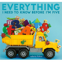 Everything I Need To Know Before I'm Five