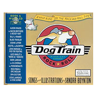 Dog Train A Wild Ride on the Rock-and-Roll Side by Sandra Boynton