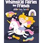 Whimsical Fairies and Friends Coloring Book