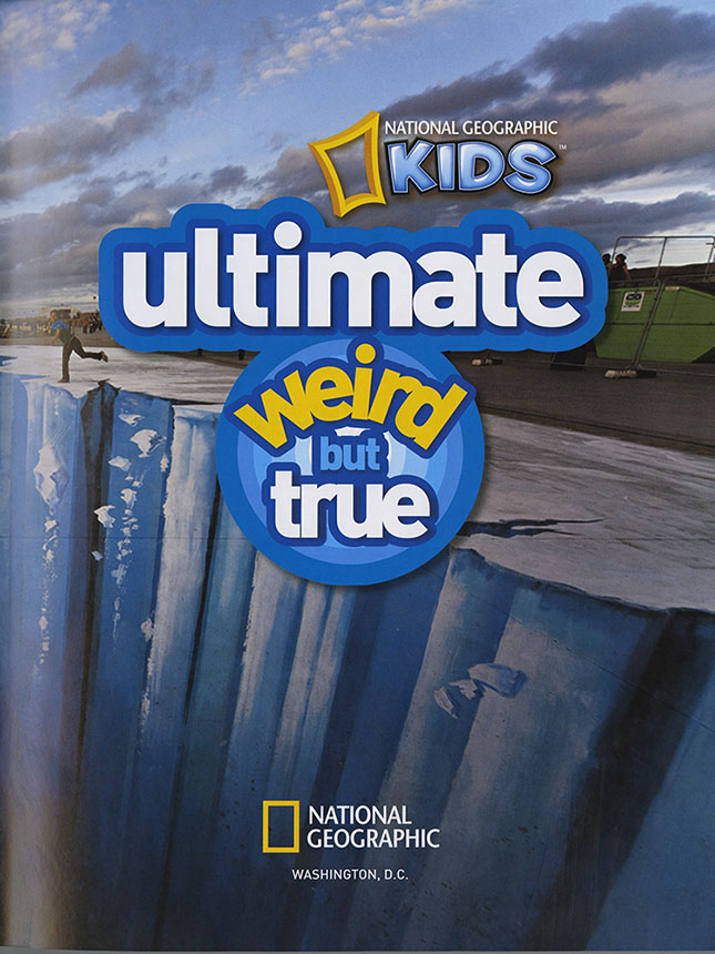 National Geographic Kids Ultimate Weird But True! Volume 1