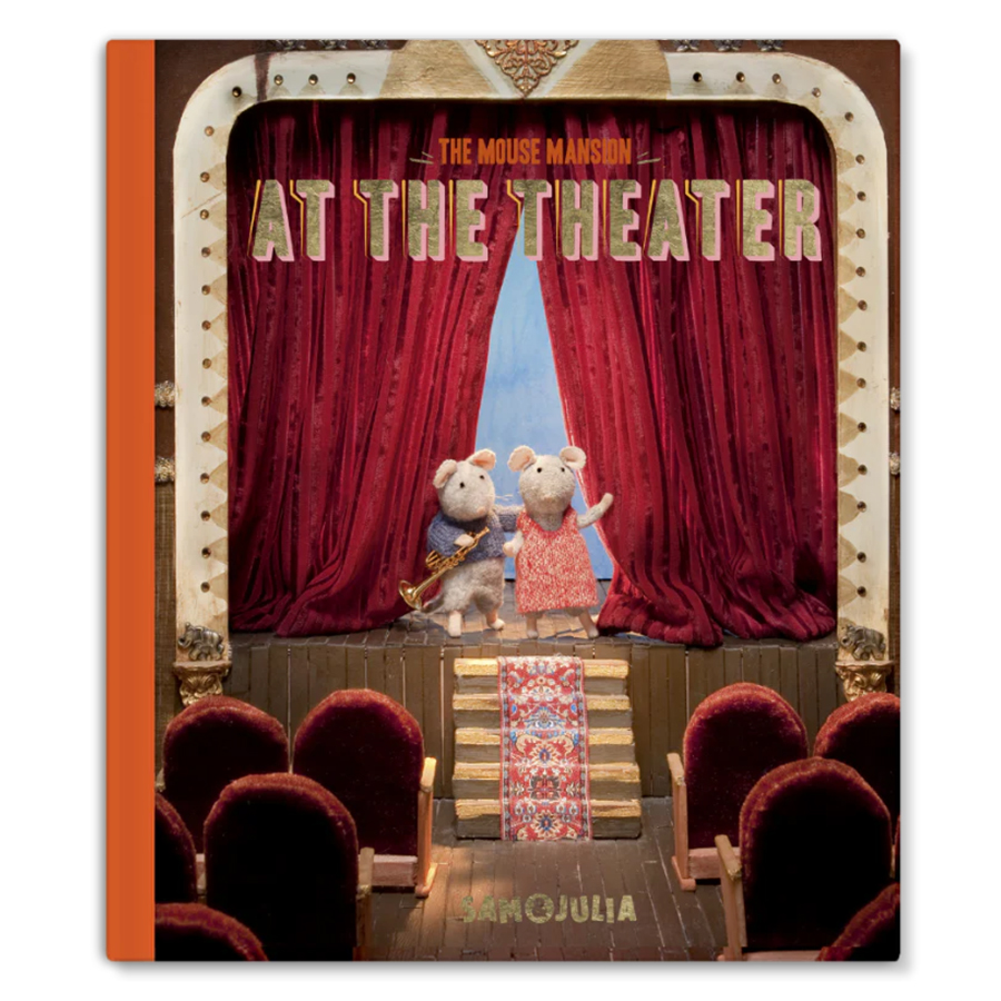 The Mouse Mansion Sam & Julia At The Theater Book