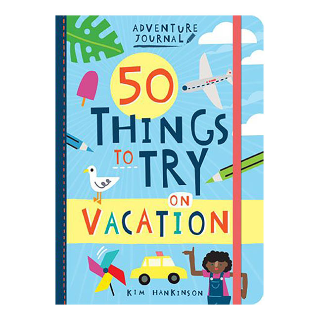 Adventure Journal: 50 Things to Try on Vacation [Book]