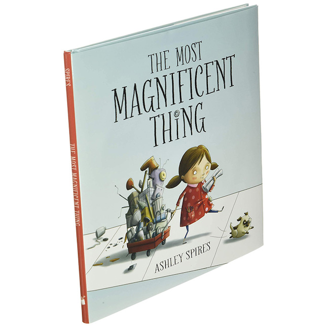 The Most Magnificent Thing - Best Books For Ages 5 To 7