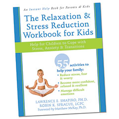 The Relaxation & Stress Reduction Workbook for Kids