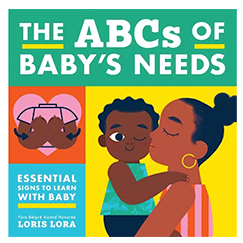 ABCs of Baby's Needs - A Sign Language Book For Babies